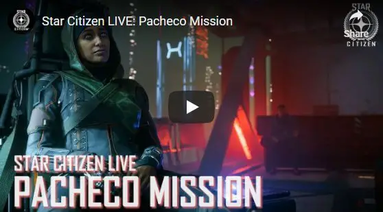 Star Citizen Live Pacheco Mission